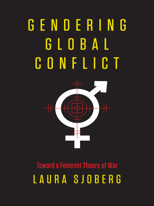 Title details for Gendering Global Conflict by Laura Sjoberg - Available
